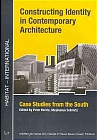 Constructing Identity in Contemporary Architecture, 12: Case Studies from the South (Paperback)