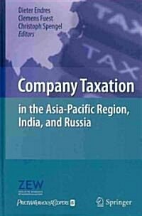Company Taxation in the Asia-Pacific Region, India, and Russia (Hardcover, 2010)