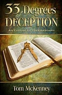 33 Degrees of Deception: An Expose of Freemasonry (Paperback)