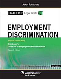 Employment Discrimination Keyed to Friedman (Paperback, 7th)