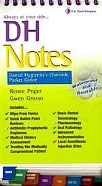 Dh Notes: Dental Hygienists Chairside Pocket Guide (Spiral)