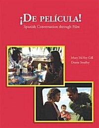 de Pelicula: Spanish Conversation Through Film (Paperback)