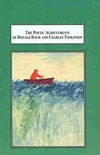 The Poetic Achievements of Donald Davie and Charles Tomlinson (Hardcover)