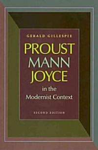 Proust, Mann, Joyce in the Modernist Context (Paperback, 2)