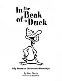 In the Beak of a Duck: Silly Poems for Children and Grown-Ups (Paperback)