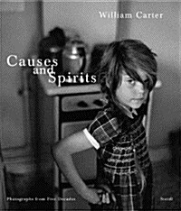 Causes and Spirits: Photographs from Five Decades (Hardcover)