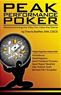 Peak Performance Poker: Revolutionizing the Way You View the Game (Paperback)