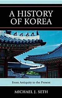 History of Korea: From Antiquity to the Present (Hardcover)