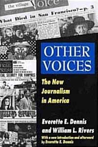 Other Voices: The New Journalism in America (Paperback)