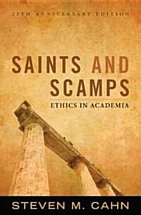 Saints and Scamps: Ethics in Academia (Paperback, 25, Twenty Fifth)