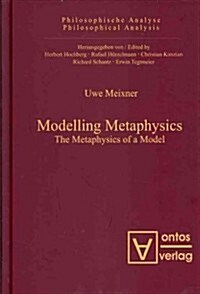 Modelling Metaphysics (Hardcover)