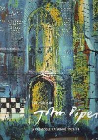 (The) prints of John Piper : quality and experiment : a catalogue raisonné 1923-91 