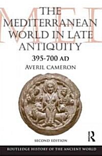The Mediterranean World in Late Antiquity : AD 395-700 (Paperback, 2 ed)