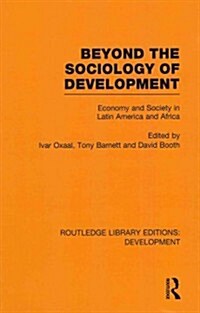 Beyond the Sociology of Development : Economy and Society in Latin America and Africa (Hardcover)