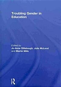 Troubling Gender in Education (Paperback, Reissue)