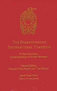 The Shakespearean International Yearbook : Volume 10: Special Section, the Achievement of Robert Weimann (Hardcover)