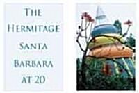 The Santa Barbara Hermitage at Twenty (Hardcover)