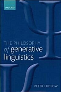 The Philosophy of Generative Linguistics (Hardcover)