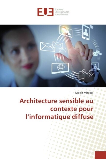 Architecture Sensible Au Contexte Pour LInformatique Diffuse (Paperback)