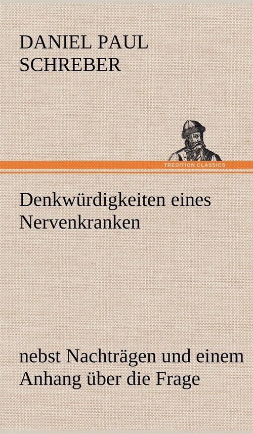 Denkwurdigkeiten Eines Nervenkranken (Hardcover)