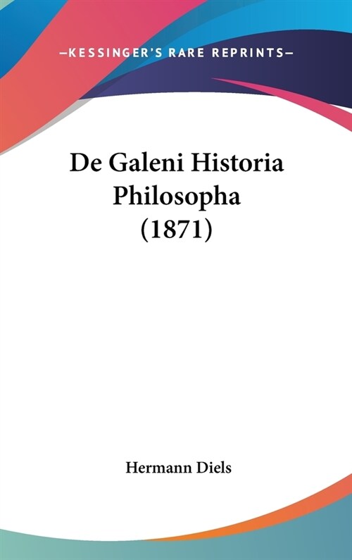 de Galeni Historia Philosopha (1871) (Hardcover)