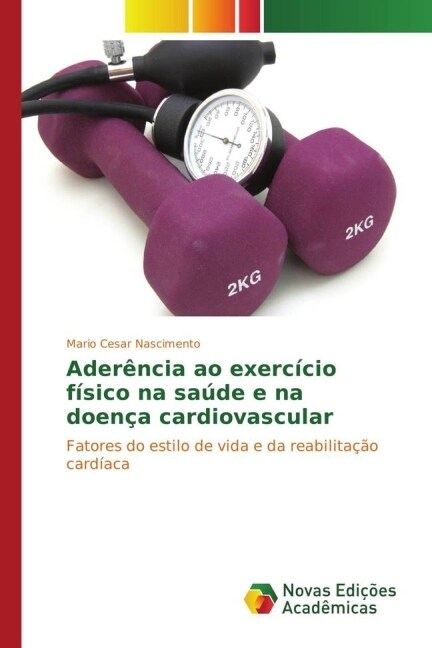 Ader?cia ao exerc?io f?ico na sa?e e na doen? cardiovascular (Paperback)