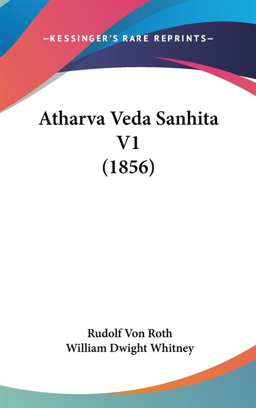 Atharva Veda Sanhita V1 (1856) (Hardcover)