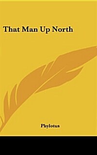 That Man Up North (Hardcover)