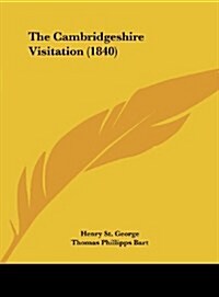 The Cambridgeshire Visitation (1840) (Hardcover)