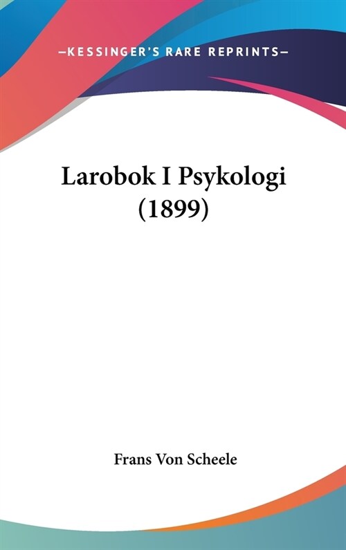 Larobok I Psykologi (1899) (Hardcover)