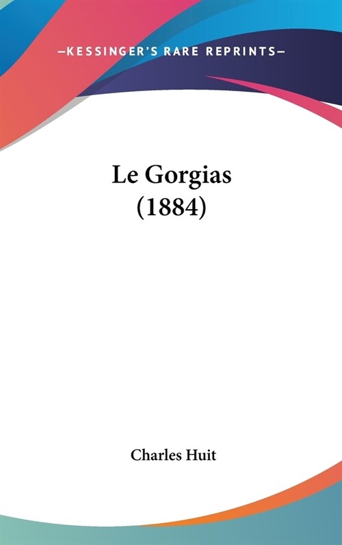 Le Gorgias (1884) (Hardcover)