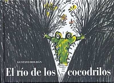 El Rio de Los Cocodrilos (Hardcover)