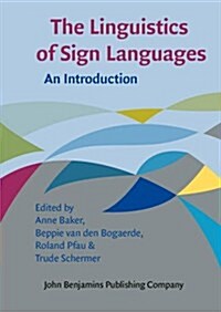 The Linguistics of Sign Languages: An Introduction (Paperback)
