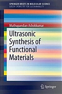 Ultrasonic Synthesis of Functional Materials (Paperback, 2016)