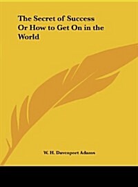 The Secret of Success or How to Get on in the World (Hardcover)