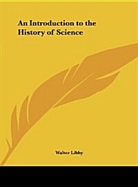 An Introduction to the History of Science (Hardcover)