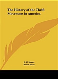 The History of the Thrift Movement in America (Hardcover)