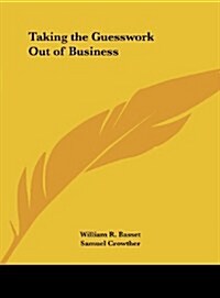 Taking the Guesswork Out of Business (Hardcover)