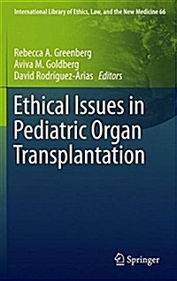 Ethical Issues in Pediatric Organ Transplantation (Hardcover, 2016)