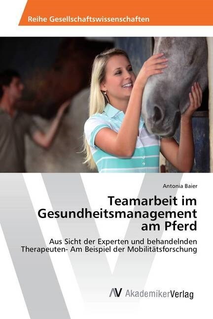 Teamarbeit Im Gesundheitsmanagement Am Pferd (Paperback)