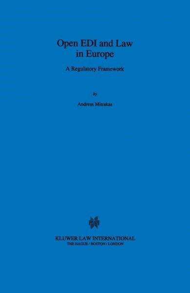 Open EDI And Law In Europe: A Regulatory Framework (Hardcover)