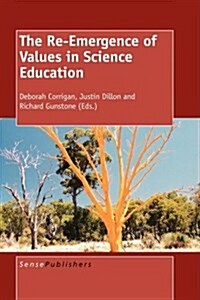 The Re-Emergence of Values in Science Education (Hardcover)