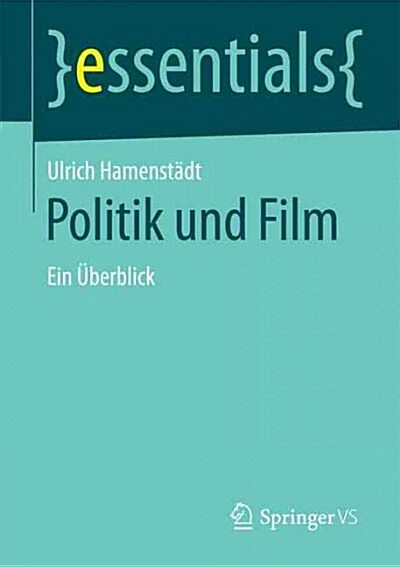 Politik Und Film: Ein ?erblick (Paperback, 1. Aufl. 2016)