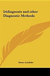 Iridiagnosis and Other Diagnostic Methods (Hardcover)