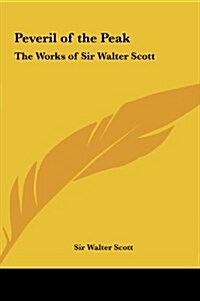 Peveril of the Peak: The Works of Sir Walter Scott (Hardcover)