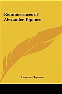 Reminiscences of Alexander Toponce (Hardcover)