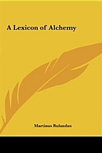 A Lexicon of Alchemy (Hardcover)
