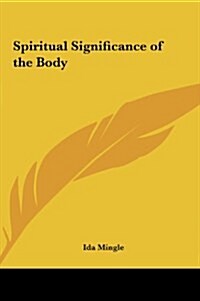 Spiritual Significance of the Body (Hardcover)