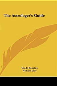 The Astrologers Guide (Hardcover)