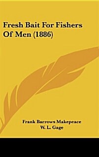 Fresh Bait for Fishers of Men (1886) (Hardcover)